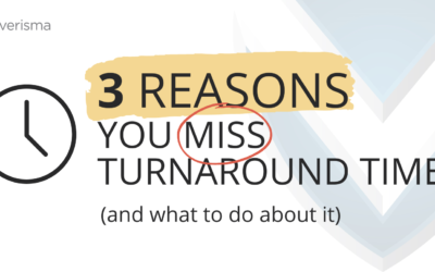 3 Reasons You Miss Turnaround Times (and what to do about it)