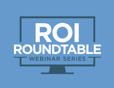 ROI Roundtable