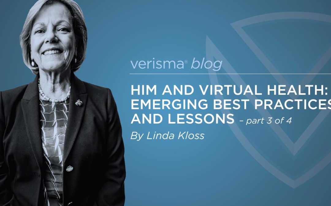 HIM and Virtual Health: Emerging Best Practices and Lessons (Part 3 of 4)