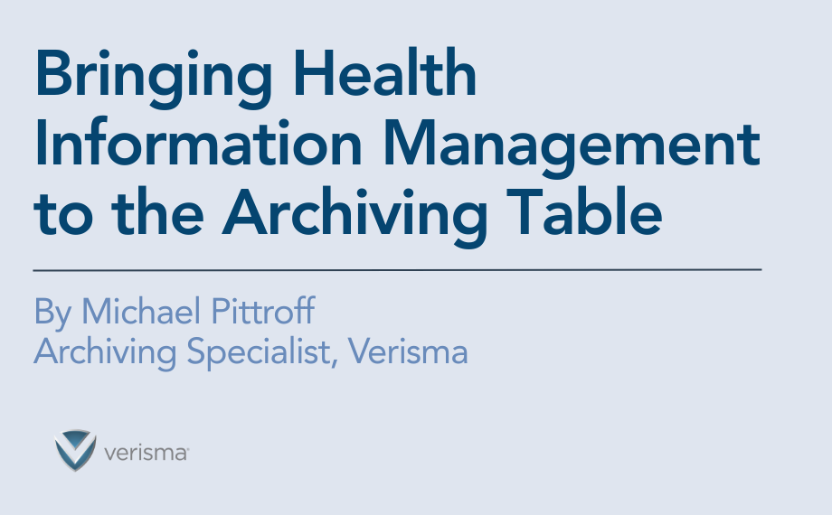 Bringing Health Information Management to the Archiving Table