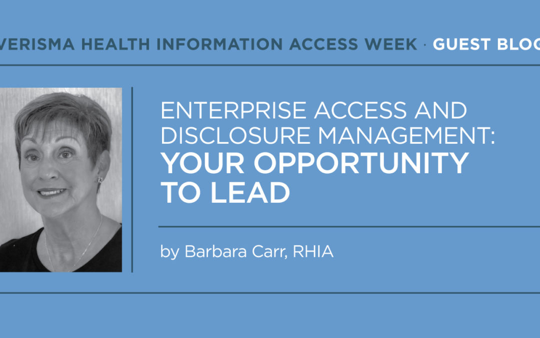 Enterprise Access and Disclosure Management: Your Opportunity to Lead