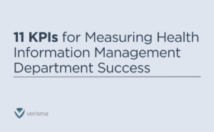 11 KPIs for Measuring Health Information Management Department Success