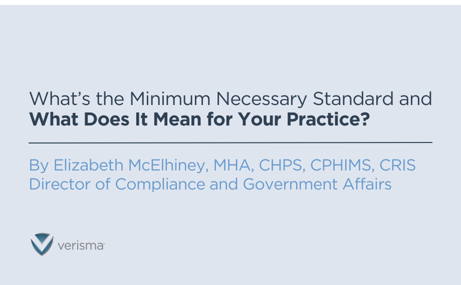 What’s the Minimum Necessary Standard and What Does It Mean for Your Practice?