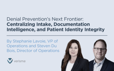 Denial Prevention’s Next Frontier: Centralizing Intake, Documentation Intelligence, and Patient Identity Integrity