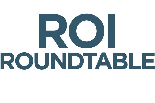 ROI Roundtable Webinar Series